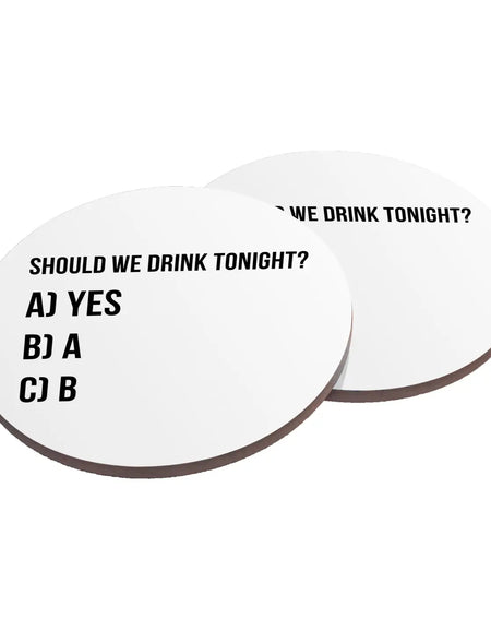 Drink Tonight Coasters